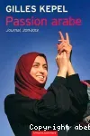 Passion arabe : journal, 2011-2013