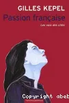 Passion française : les voix des cités