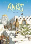 Aniss. Tome1 : Carpette diem