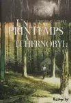 Un printemps à Tchernobyl