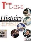 Histoire Terminales ES /L / S : le monde, l'Europe, la France de 1945 à nos jours/ Hatier / 2008