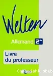 Welten Neu Allemand 2de : livre du professeur/ Bordas/ 2008