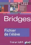 Bridges. Anglais Terminales L,ES,S : fichier de l'élève / Nathan /2008