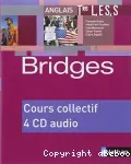 Bridges. Anglais Terminales L,ES,S : cours collectif 4 CD audio / Nathan /2008