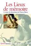 Les lieux de mémoire. Tome 1