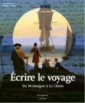 Écrire le voyage : de Montaigne à Le Clézio