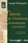 Théorie de l'évolution économique : recherches sur le profit, le crédit, l'intérêt et le cycle de la conjoncture