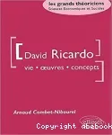 David Ricardo : vie, oeuvres, concepts