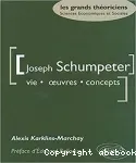 Joseph Schumpeter : vie, oeuvres, concepts