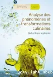 Analyse des phénomènes et transformations culinaires : Technologie appliquée/ LANORE/ 2010