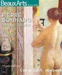 Pierre Bonnard : peindre l'Arcadie