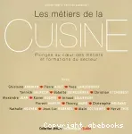 Les métiers de la cuisine : plongée au coeur des métiers et formations du secteur