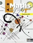 Maths Bac Pro T. Programme 2011: Groupement A & B / Belin/ 2011