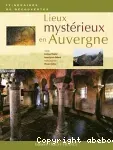 Lieux mystérieux en Auvergne