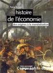 Histoire de l'économie : des origines à la mondialisation.