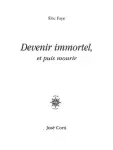 Devenir immortel et puis mourir