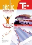 Déclic Maths Terminale ES,L. Enseignement spécifique ES et de spécialité L.Nouveau programme / Hachette éducation / 2012