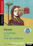 La colonie suivi de l'Ile aux esclaves