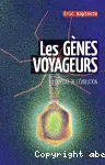 Les gènes voyageurs : l'odyssée de l'évolution