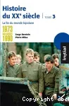 Histoire du XXe siècle Tome3 : la fin du monde bipolaire 1973 aux années 1990