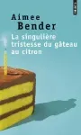 La singulière tristesse du gâteau au citron