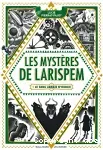 Les mystères de Larispem, Tome 1. Le sang jamais n'oublie