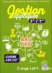 Gestion appliquée : cuisine, commercialisation et services en restauration (C.S.R) seconde première terminale Bac Pro / BPI/ 2017