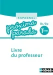 Proxima parada : espagnolTale B1-B2 / Nathan / 2014 / livre du professeur