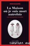 La maison où je suis mort autrefois