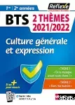 BTS Culture générale et expression - Deux thèmes 2021/2022