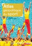 Atlas géopolitique du sport