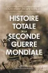 Histoire totale de la seconde guerre mondiale