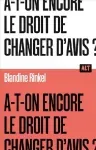 A-t-on encore le droit de changer d'avis ?