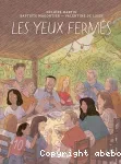 Les yeux fermés